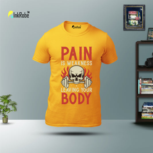 Pain is weakness Leaving your Body - Gym Tshirt