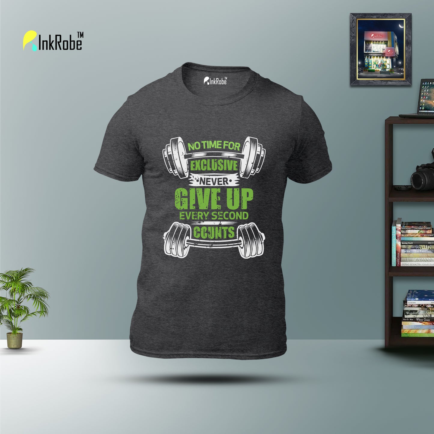 Never Giveup Every Second   - Gym Tshirt