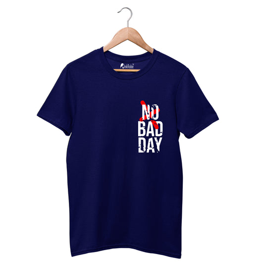 No Bad Day T-shirts
