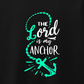 Lord is my Anchor T shirt